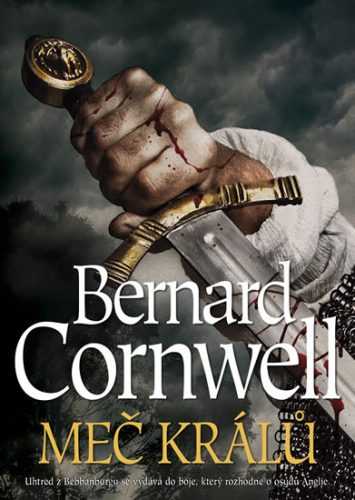 Meč králů - Cornwell Bernard