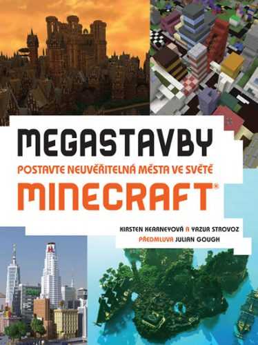 Megastavby - Postavte neuvěřitelná města ve světě Minecraft - Kearneyová Kirsten