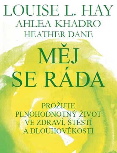 Měj se ráda - Hay Louise L.