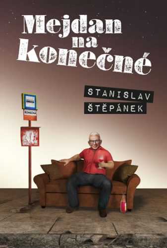 Mejdan na konečné - Štěpánek Stanislav