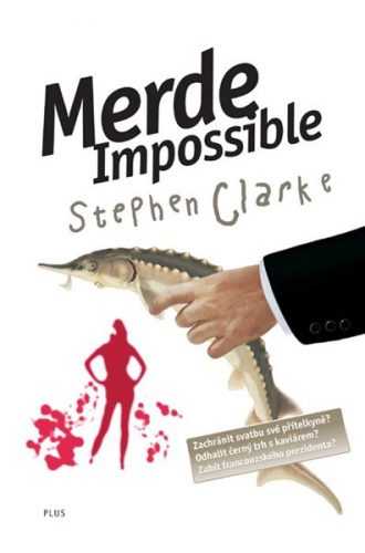 Merde Impossible (4) - Clarke Stephen - 13x20