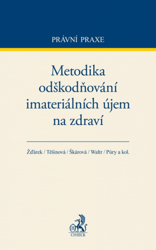 Metodika odškodňování i materiálních újem na zdraví - Milena Kolářová; Karla Kotková; Karel Moses - 14x23 cm