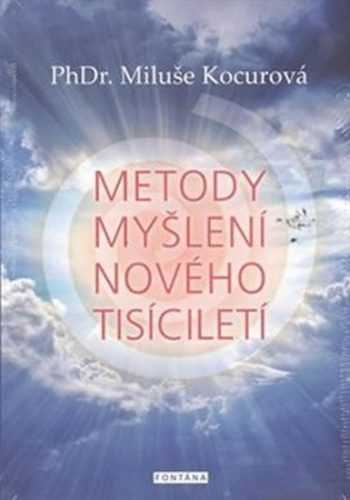 Metody myšlení nového tisíciletí - Kocurová Miluše
