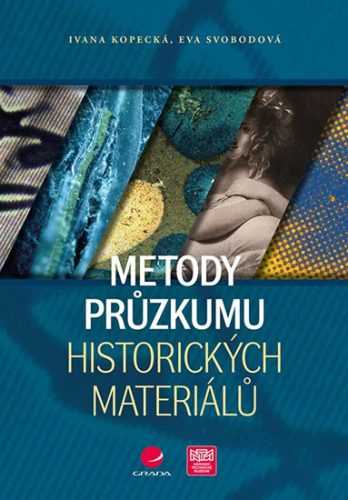 Metody průzkumu historických materiálů - Kopecká Ivana