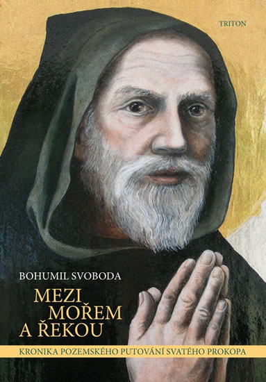 Mezi mořem a řekou - Kronika pozemského putování svatého proroka - Svoboda Bohumil - 14