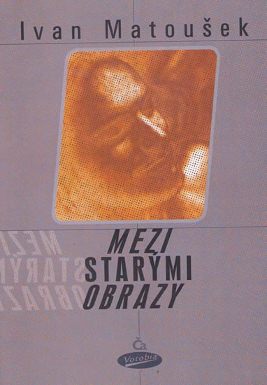 Mezi starými obrazy - Matoušek Ivan - 14