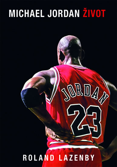 Michael Jordan - Život - Lazenby Roland