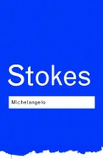 Michelangelo - Stokes Adrian