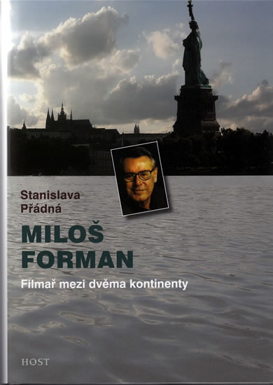 Miloš Forman - Filmař mezi dvěma kontinenty - Přádná Stanislava - 16x23