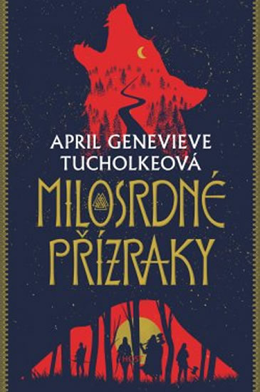Milosrdné přízraky - Tucholkeová April Genevieve