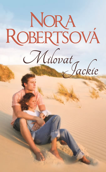Milovat Jackie - Robertsová Nora
