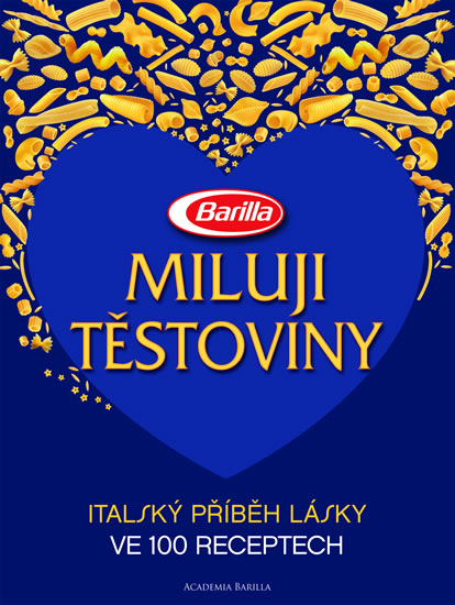 Miluji těstoviny - Italský příběh lásky ve 100 receptech - neuveden
