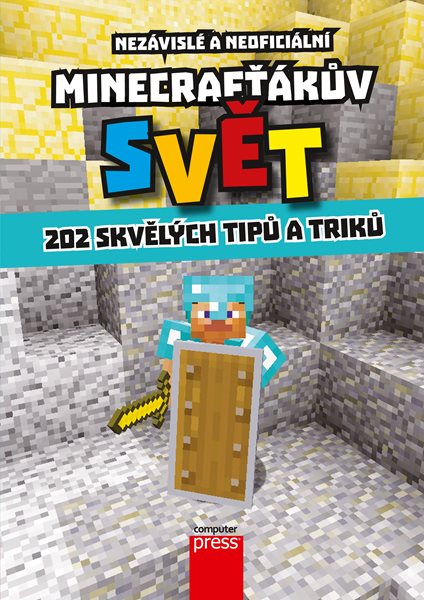 Minecrafťákův svět: 202 skvělých tipů a triků - 15x21 cm