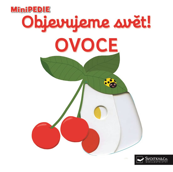 MiniPEDIE - Objevujeme svět! Ovoce - Choux Nathalie