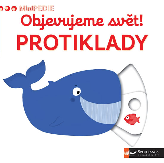 MiniPEDIE Objevujeme svět! Protiklady - neuveden