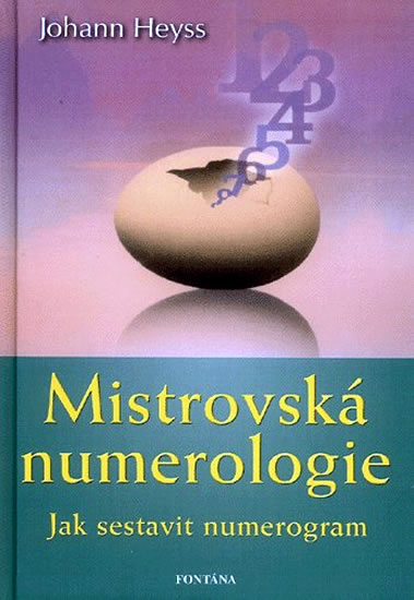 Mistrovská numerologie - Jak sestavit numerogram - Heyss Johann