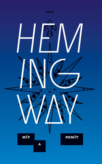 Mít a nemít - Hemingway Ernest - 13x21