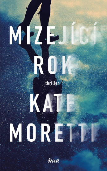 Mizející rok - Moretti Kate