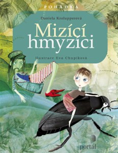 Mizící hmyzíci - Daniela Krolupperová - 17x22