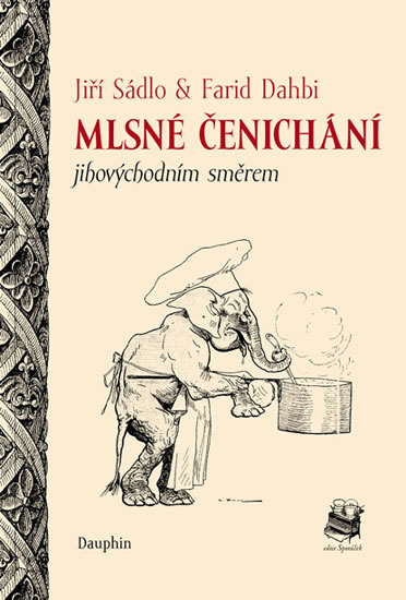 Mlsné čenichání jihovýchodním směrem - Sádlo Jiří