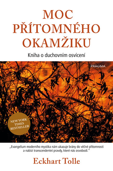 Moc přítomného okamžiku - Tolle Eckhart