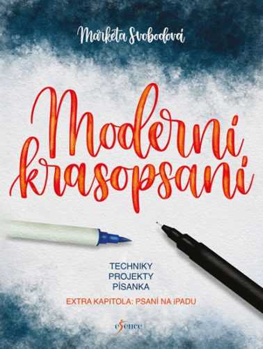 Moderní krasopsaní - Svobodová Markéta