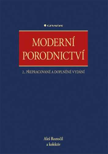 Moderní porodnictví - Roztočil Aleš