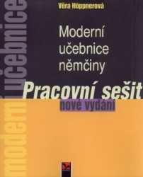 Moderní učebnice němčiny - Pracovní sešit - Věra Höppnerová - B5