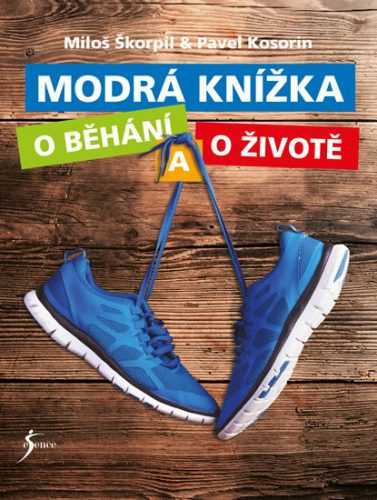 Modrá knížka o běhání a o životě - Škorpil Miloš