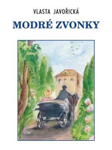 Modré zvonky - Javořická Vlasta