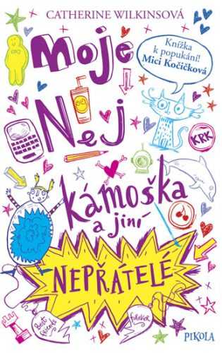 Moje nej kámoška a jiní nepřátelé - Wilkinsová Catherine
