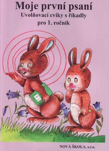 Moje první psaní - uvolňovací cviky s říkadly pro 1.ročník ZŠ / RVP ZV/ - Procházková Eva - A4