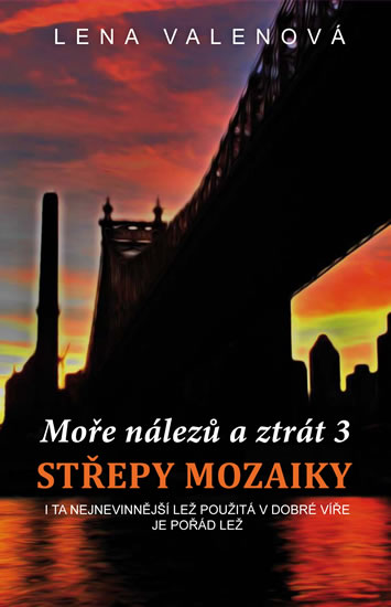 Moře nálezů a ztrát 3 - Střepy mozaiky - Valenová Lena