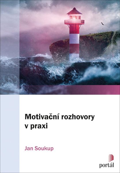 Motivační rozhovory v praxi - Soukup Jan