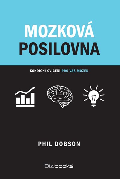 Mozková posilovna - Phil Dobson - 13x19 cm