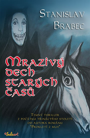 Mrazivý dech starých časů - Brabec Stanislav