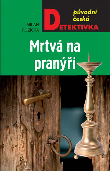 Mrtvá na pranýři - Růžička Milan
