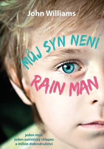 Můj syn není Rain Man - John Williams - 15x21 cm