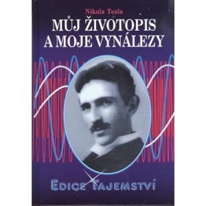 Můj životopis a moje vynálezy - Nikola Tesla - 14x20