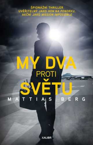 My dva proti světu - Berg Mattias