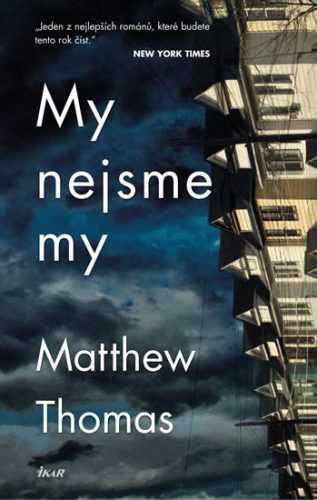 My nejsme my - Thomas Matthew