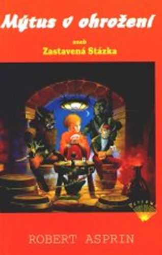 Mýtus v ohrožení aneb Zastavená Stázka - Asprin Robert