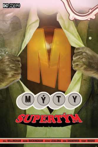 Mýty 16 - Supertým - Willingham Bill