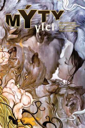 Mýty 8 -Vlci - Willingham Bill