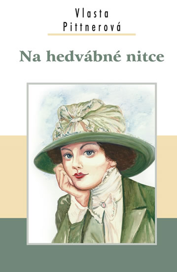 Na hedvábné nitce - Pittnerová Vlasta