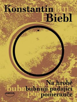 Na hrobě bubnují padající pomeranče - Konstantin Biebl - 11x15