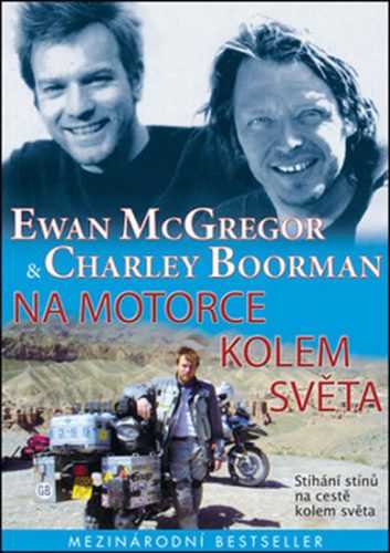 Na motorce kolem světa - McGregor Ewan