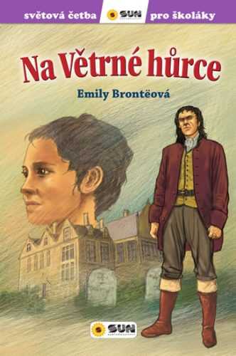 Na větrné hůrce - Světová četba pro školáky - Brontëová Emily