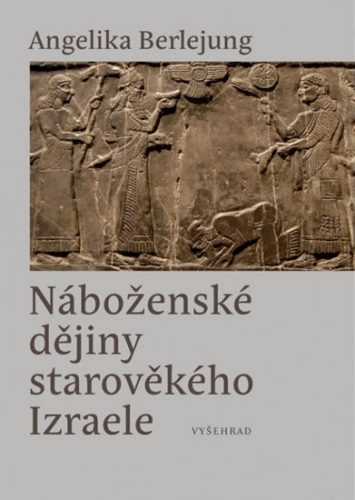 Náboženské dějiny starověkého Izraele - Berlejung Angelika