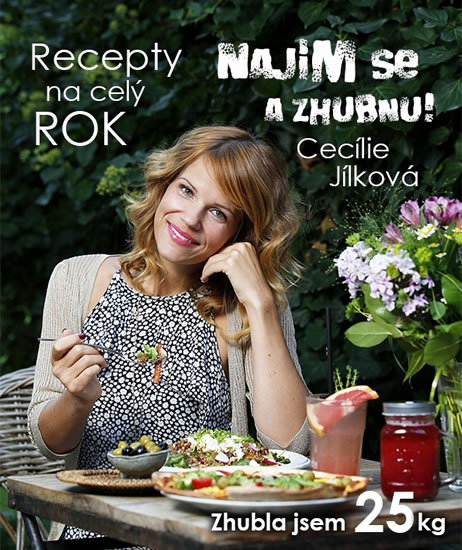 Najím se a zhubnu! - Recepty na celý rok - Jílková Cecílie